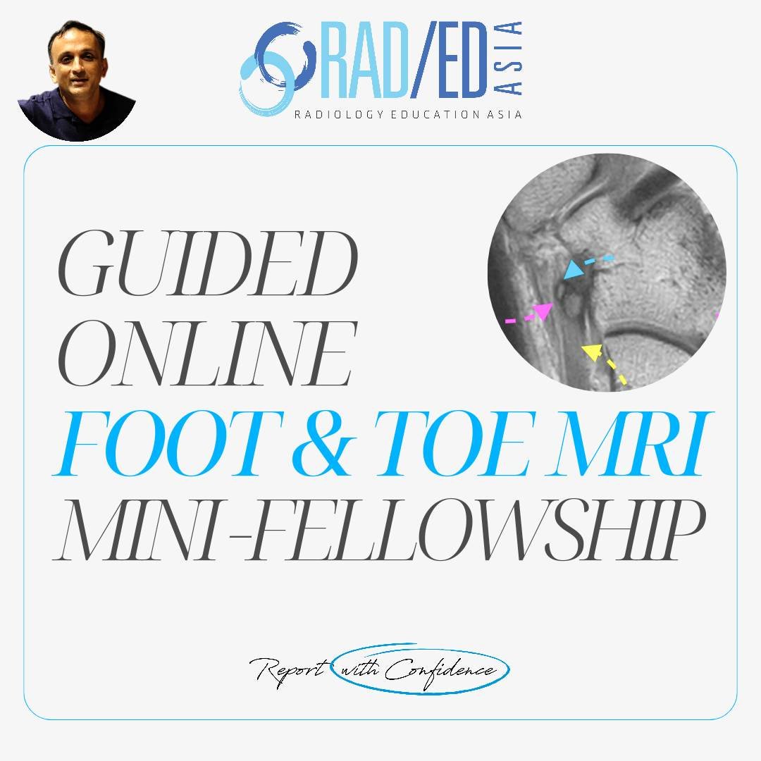 Guided online ankle foot MRI mini fellowship by Radiology Education Asia with CPD accreditation