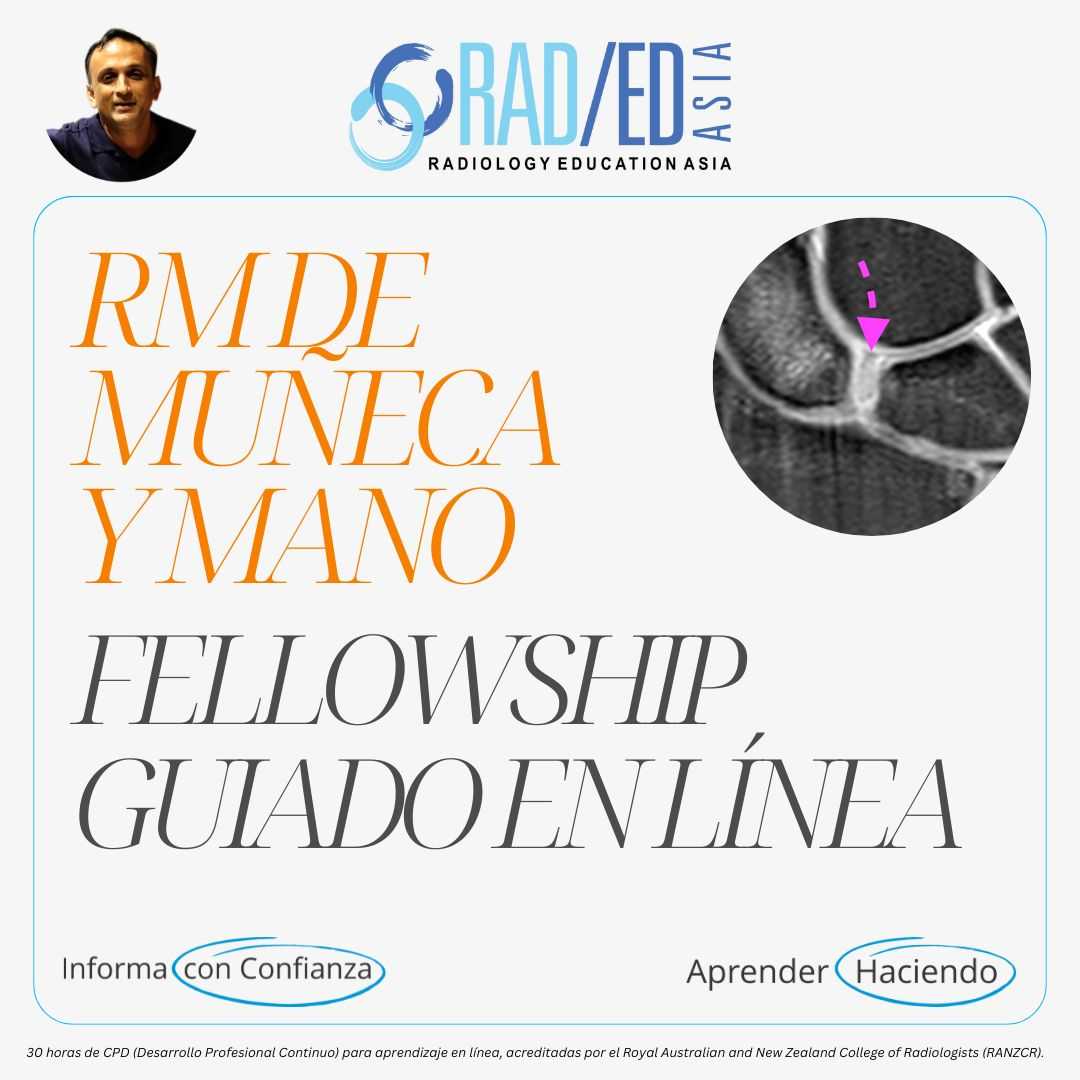 Fellowship guiada en línea sobre RM de Muñeca Mano y Dedos impartida por Radiology Education Asia con acreditación CPD (Desarrollo Profesional Continuo).