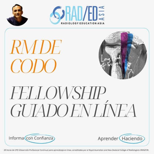 Fellowship guiada en línea sobre RM de Codo impartida por Radiology Education Asia con acreditación CPD (Desarrollo Profesional Continuo).Guided online elbow MRI mini fellowship by Radiology Education Asia with CPD accreditation